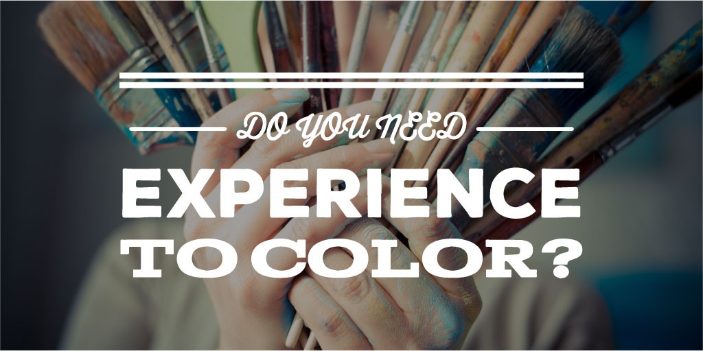 do you need experience to color