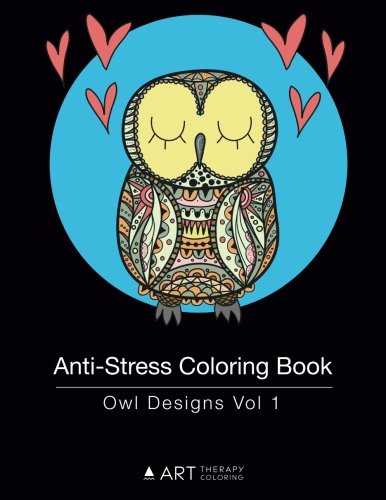 Anti-Stress Coloring Book: Owl Designs Vol 1