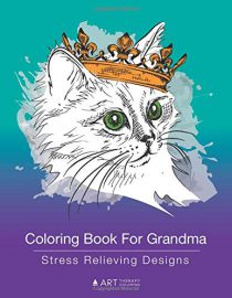Coloring Book For Grandma: Stress Relieving Designs: Zendoodle Drawings Of Cute Animals, Butterflies, Flowers, Mandalas and More