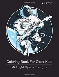 Coloring Book For Older Kids: Midnight Space Designs: Outer Space Colouring For Boys & Girls of All Ages