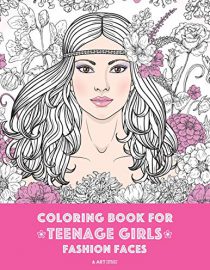 Coloring Book For Teenage Girls: Fashion Faces: Gorgeous Hair Style, Cool, Cute Designs For Girls