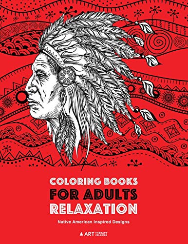 Coloring Books for Adults Relaxation: Native American Inspired Designs -  Art Therapy Coloring