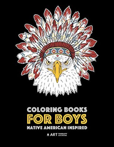 Coloring Books For Boys: Native American Inspired: Detailed Coloring Pages For Older Boys & Teens; Lions, Tigers, Wolves, Eagles and More