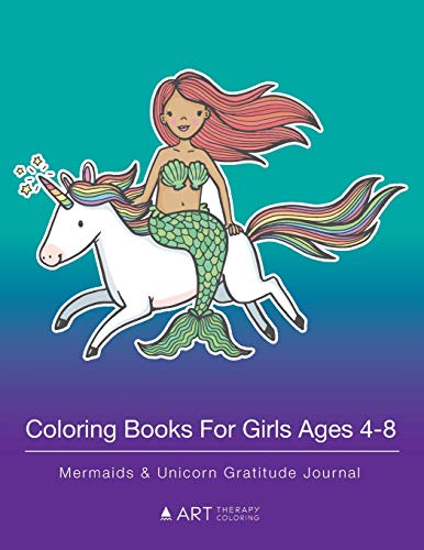 Coloring Books For Girls Ages 4-8: Mermaids & Unicorn Gratitude Journal: Colouring Pages & Gratitude Journal In One
