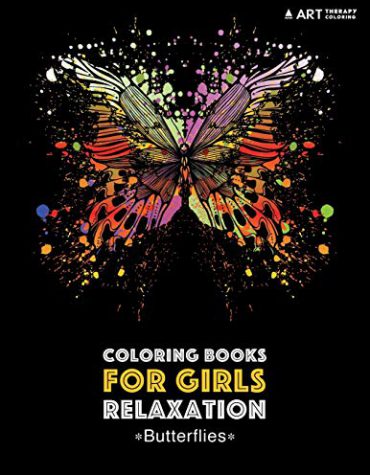 Coloring Books For Girls Relaxation: Butterflies: Black Background Detailed Designs For Older Girls & Teens
