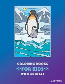 Coloring Books For Kids: Wild Animals: Animal Habitats: Coloring for Boys & Girls of all Ages