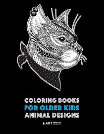 Coloring Books For Older Kids: Animal Designs: Detailed Zendoodle Animals; Lion, Tiger, Elephant, Giraffe, Zebra, Monkey, Rabbit and More