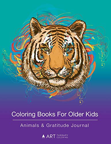 Coloring Books For Older Kids: Animals & Gratitude Journal: Colouring Pages & Gratitude Journal In One
