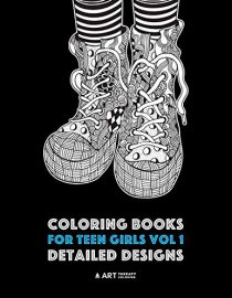 Coloring Books For Teen Girls Vol 1: Detailed Designs: Complex Designs For Older Girls & Teenagers