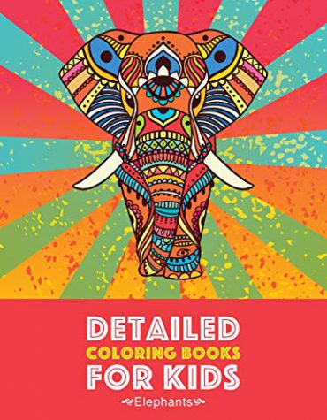 Detailed Coloring Books For Kids: Elephants: Advanced Coloring Pages for Teenagers, Tweens, Older Kids, Boys & Girls