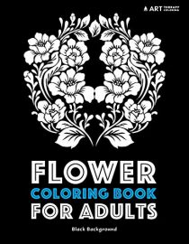 Flower Coloring Book for Adults with Black Background