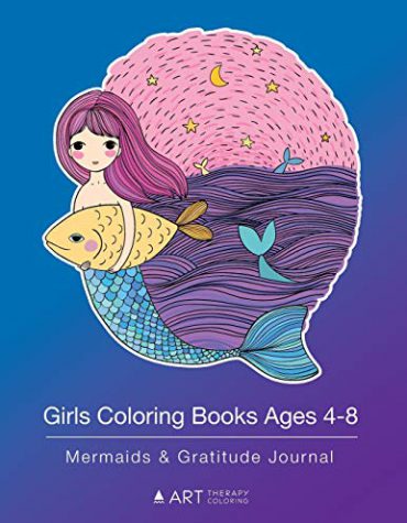 Girls Coloring Books Ages 4-8: Mermaids & Gratitude Journal: Colouring Pages & Gratitude Journal In One