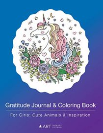 Gratitude Journal & Coloring Book For Girls: Cute Animals & Inspiration: Detailed Animal Designs For Girls, Teens and Tweens