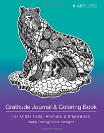 Gratitude Journal & Coloring Book For Older Kids: Animals & Inspiration: Black Background Designs