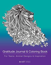 Gratitude Journal & Coloring Book For Teens: Animal Designs & Inspiration: Grateful Journal & Coloring Pages