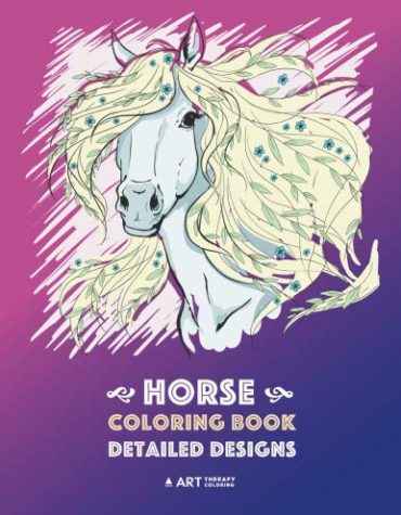 Horse Coloring Book: Detailed Designs: Horse Colouring Pages for Everyone, Adults, Teens, Boys and Girls
