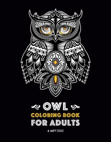 Owl Coloring Book for Adults: Complex Designs For Stress Relief; Detailed Images Of Owls For Meditation Practice
