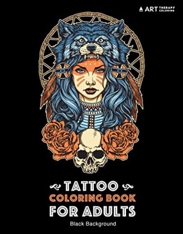 Tattoo Coloring Book: Black Background: Stress Relieving Adult Coloring Book for Men & Women