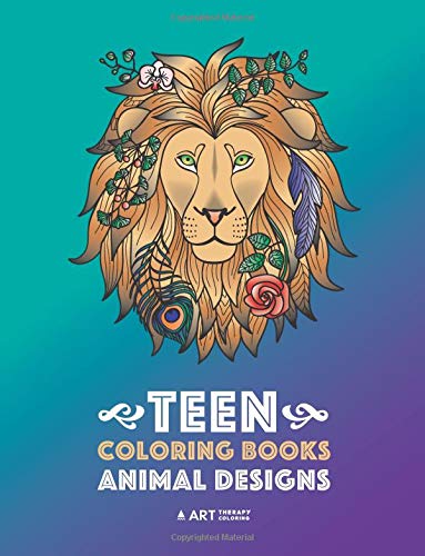 Teen Coloring Books: Animal Designs: Colouring Book for Teenage Boys and  Girls - Art Therapy Coloring
