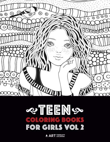Download Teen Coloring Books For Girls Vol 2 Detailed Drawings For Older Girls Teenagers Art Therapy Coloring