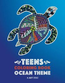 Teens Coloring Book: Ocean Theme: Zendoodle Sharks, Sea Horses, Fish, Sea Turtles, Crabs, Octopus and more