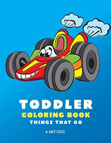 Toddler Coloring Book: Things That Go: 100 Coloring Pages of Trucks, Cars, Trains, Tractors, Planes & More