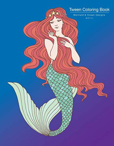 Tween Coloring Book: Mermaid & Ocean Designs: Colouring Book for Teenagers, Young Adults, Boys and Girls