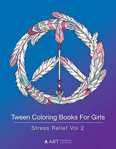 Tween Coloring Books For Girls: Stress Relief Vol 2: Colouring Book for Teenagers, Young Adults, Boys and Girls